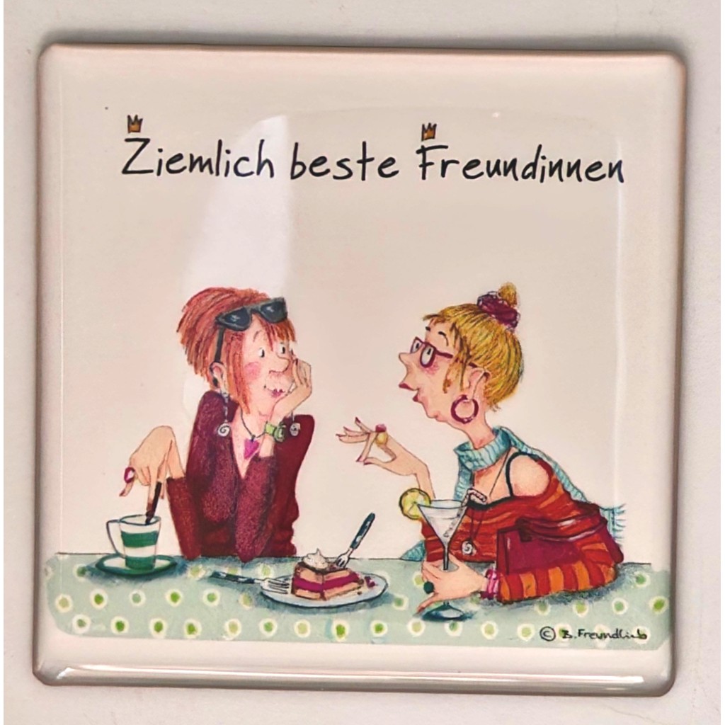 Magnet Barbara Freundlieb Ziemlich beste Freundin Magnet Barbara Freundlieb Ziemlich beste Freundin